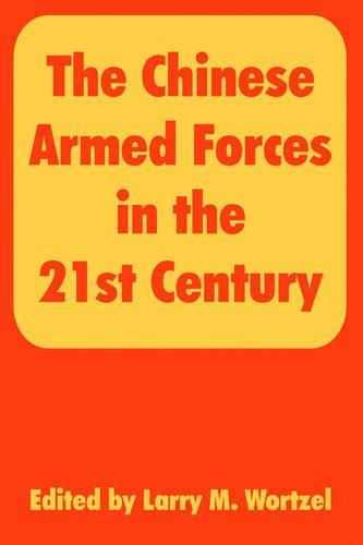 Cover image for The Chinese Armed Forces in the 21st Century