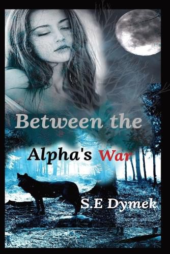 Cover image for Between the Alpha's War