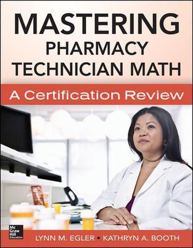 Cover image for Mastering Pharmacy Technician Math: A Certification Review