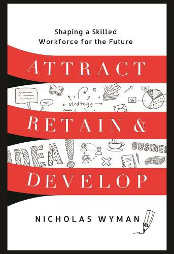 Cover image for Attract, Retain, and Develop