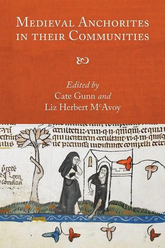 Cover image for Medieval Anchorites in their Communities