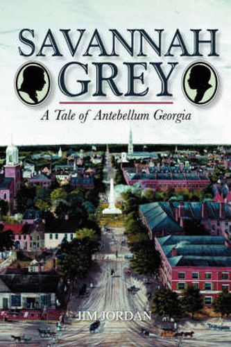 Cover image for Savannah Grey: A Tale of Antebellum Georgia