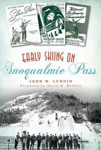 Cover image for Early Skiing on Snoqualmie Pass