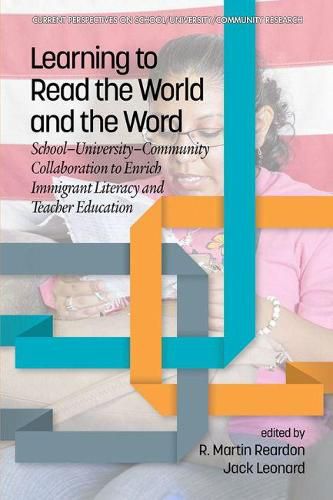 Cover image for Learning to Read the World and the Word: School-University-Community Collaboration to Enrich Immigrant Literacy and Teacher Education