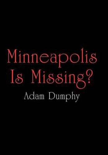 Cover image for Minneapolis Is Missing?