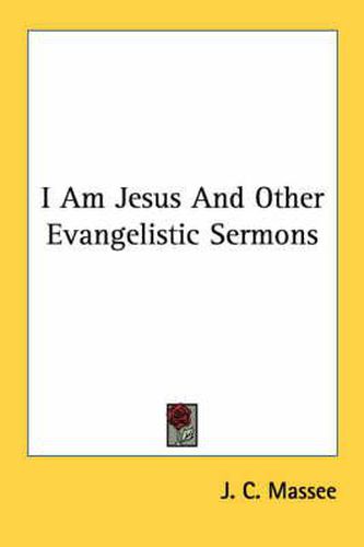 Cover image for I Am Jesus and Other Evangelistic Sermons