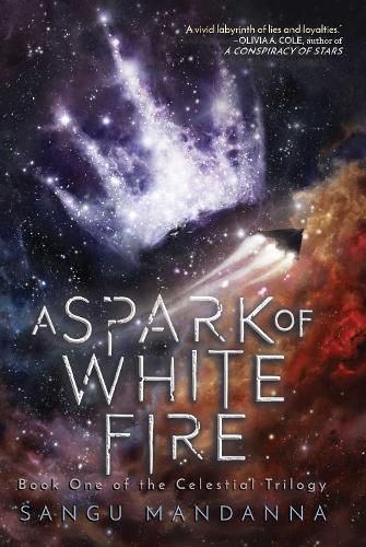 A Spark of White Fire: Book One of the Celestial Trilogy