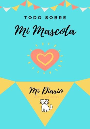 Cover image for Acerca De Mi Mascota-Gato: Mi Diario De Mascotas