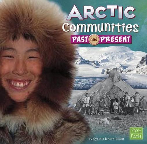 Arctic Communities Past and Present (Who Lived Here?)