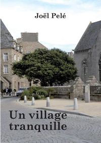 Cover image for Un village tranquille