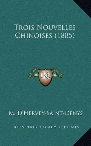 Cover image for Trois Nouvelles Chinoises (1885)