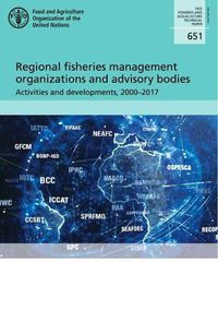 Cover image for Regional fisheries management organizations and advisory bodies: activities and developments, 2000-2017