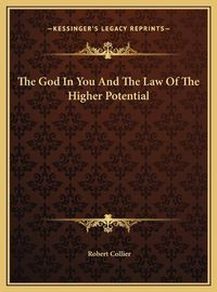 Cover image for The God in You and the Law of the Higher Potential