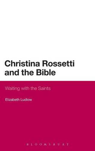 Cover image for Christina Rossetti and the Bible: Waiting with the Saints