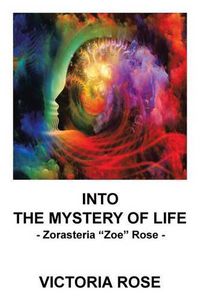 Cover image for Into the Mystery of Life