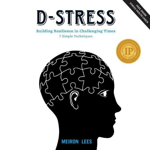 Cover image for D-Stress Building Resilience in Challenging Times: 7 Simple Techniques