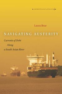 Cover image for Navigating Austerity: Currents of Debt along a South Asian River