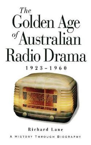 Cover image for The Golden Age Of Australian Radio Drama