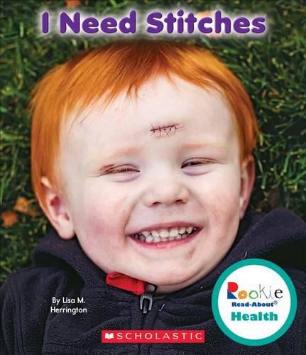 Cover image for I Need Stitches (Rookie Read-About Health) (Library Edition)