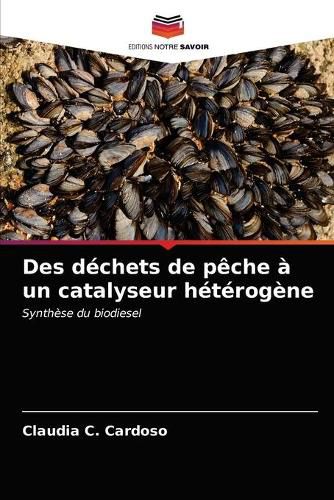 Cover image for Des dechets de peche a un catalyseur heterogene