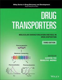Cover image for Drug Transporters: Molecular Characterization and Role in Drug Disposition, Third Edition