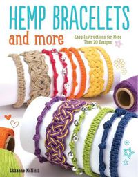 Cover image for Hemp Bracelets and More: Easy Instructions for More Than 20 Designs