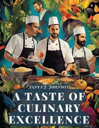 Cover image for A Taste Of Culinary Excellence