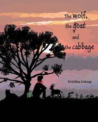 Cover image for The wolf, the goat and the cabbage