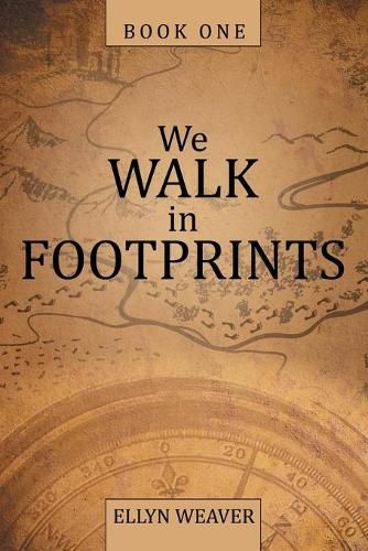 We Walk in Footprints: Book One