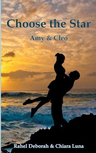 Cover image for Choose the Star: Amy & Cleo