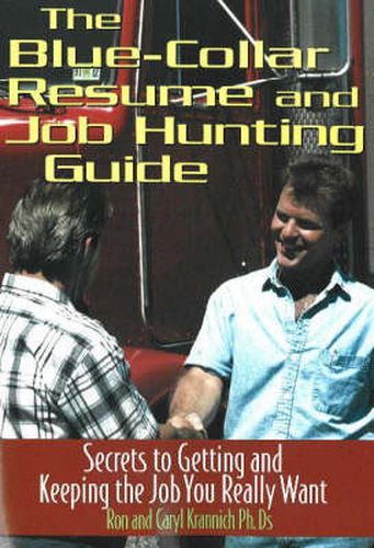 Cover image for Blue Collar Resume & Job Hunting Guide: Secrets to Getting & Keeping the Job You Really Want