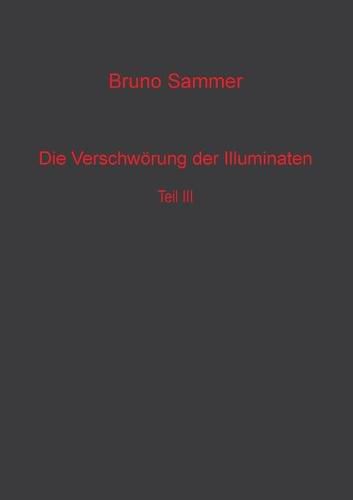 Cover image for Die Verschwoerung der Illuminaten Teil 3