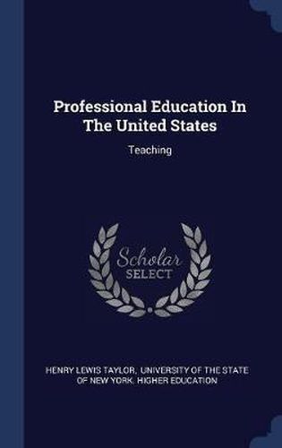 Cover image for Professional Education in the United States: Teaching