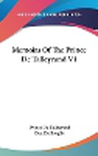 Memoirs of the Prince de Talleyrand V1