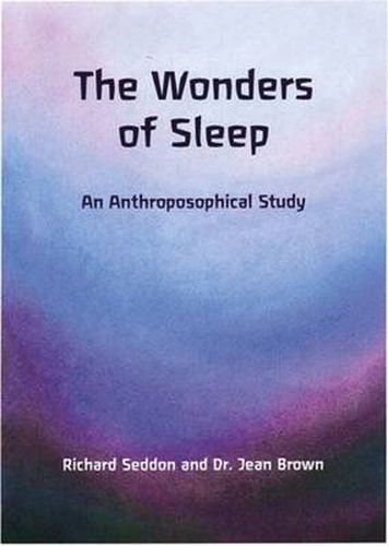 The Wonders of Sleep: An Anthroposophical Study