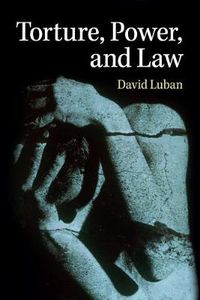 Cover image for Torture, Power, and Law