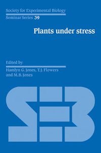 Cover image for Plants under Stress: Biochemistry, Physiology and Ecology and their Application to Plant Improvement