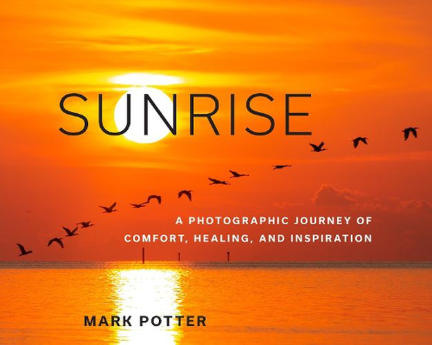 Cover image for Sunrise: A Photographic Journey of Comfort, Healing, and Inspiration