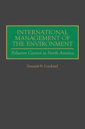 International Management of the Environment: Pollution Control in North America