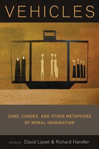 Cover image for Vehicles: Cars, Canoes, and Other Metaphors of Moral Imagination