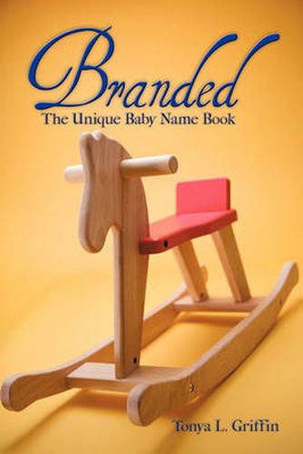 Branded: The Unique Baby Name Book