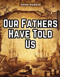 Cover image for Our Fathers Have Told Us