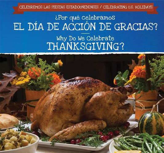 Cover image for ?Por Que Celebramos El Dia de Accion de Gracias? / Why Do We Celebrate Thanksgiving?