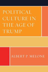 Cover image for Political Culture in the Age of Trump