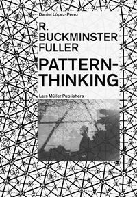 Cover image for R. Buckminster Fuller: Pattern-Thinking