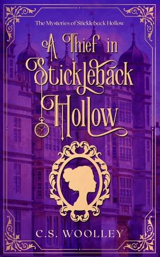 A Thief in Stickleback Hollow: A British Victorian Cozy Mystery