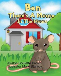 Cover image for Ben There's A Mouse In The House