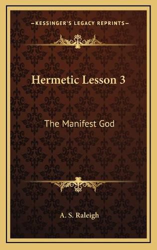 Hermetic Lesson 3: The Manifest God