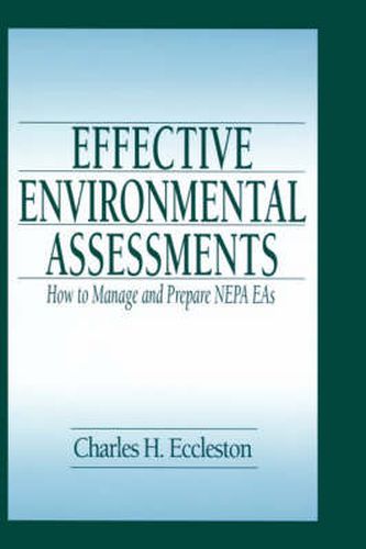 Cover image for Effective Environmental Assessments: How to Manage and Prepare NEPA EAs