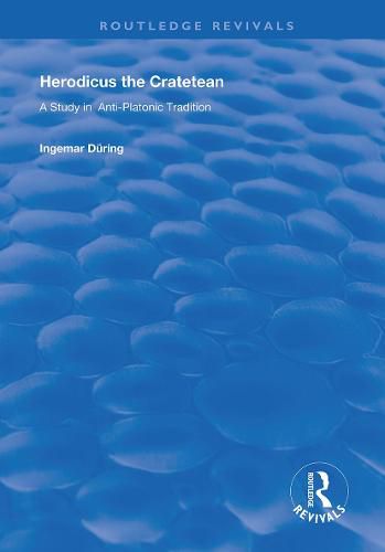 Cover image for Herodicus the Cratetean: A Study in Anti-Platonic Tradition